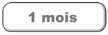 1 mois